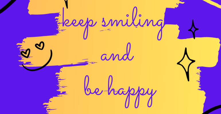 keep-smiling-and-be-happy